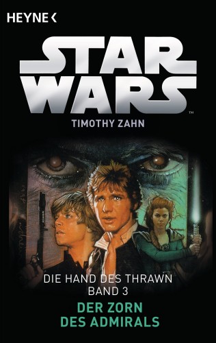 Timothy Zahn: Star Wars™: Der Zorn des Admirals