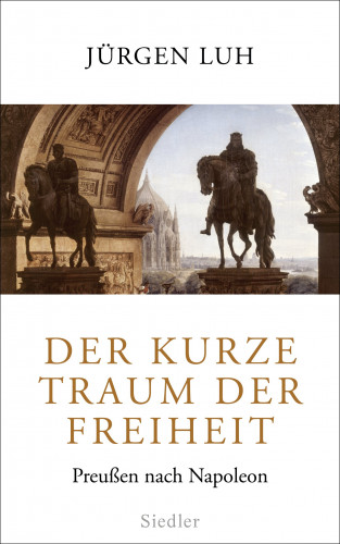 Jürgen Luh: Der kurze Traum der Freiheit