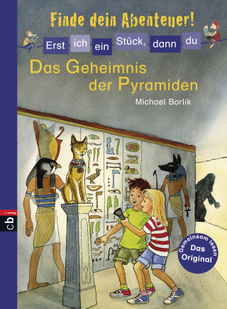 Michael Borlik: Erst ich ein Stück, dann du - Finde dein Abenteuer! - Das Geheimnis der Pyramiden