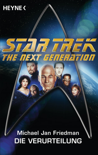 Michael Jan Friedman: Star Trek - The Next Generation: Die Verurteilung