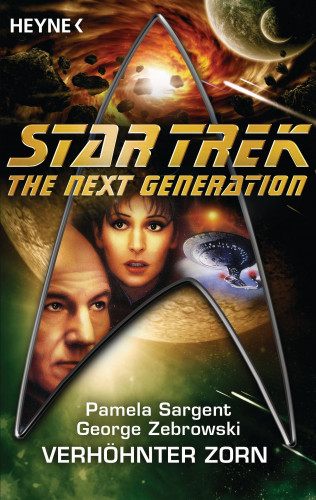 Pamela Sargent, George Zebrowski: Star Trek - The Next Generation: Verhöhnter Zorn