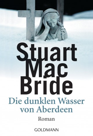 Stuart MacBride: Die dunklen Wasser von Aberdeen