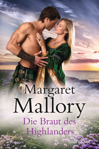 Margaret Mallory: Die Braut des Highlanders