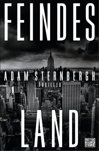 Adam Sternbergh: Feindesland