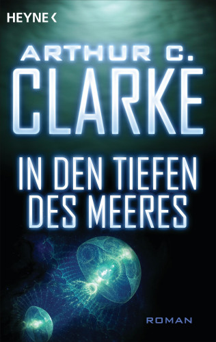 Arthur C. Clarke: In den Tiefen des Meeres