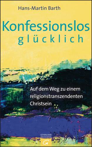 Hans-Martin Barth: Konfessionslos glücklich