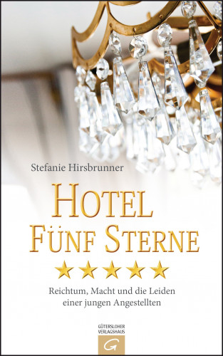 Stefanie Hirsbrunner: Hotel Fünf Sterne
