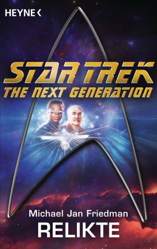 Michael Jan Friedman: Star Trek - The Next Generation: Relikte