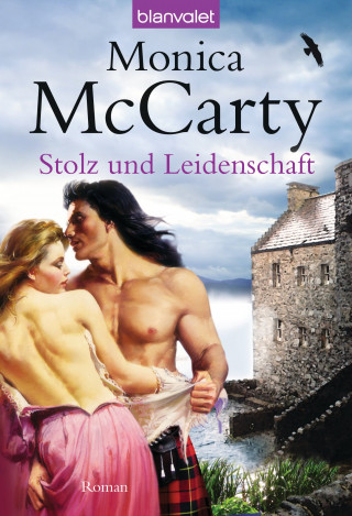 Monica McCarty: Stolz und Leidenschaft