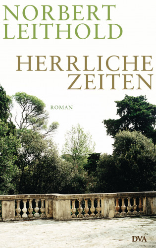 Norbert Leithold: Herrliche Zeiten