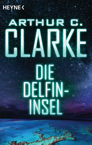 Arthur C. Clarke: Die Delfininsel