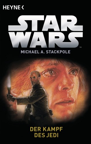 Michael A. Stackpole: Star Wars™: Der Kampf des Jedi