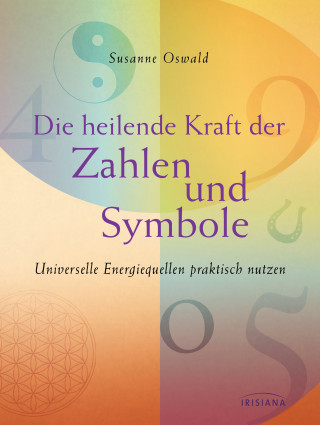 Susanne Oswald: Die heilende Kraft der Zahlen und Symbole