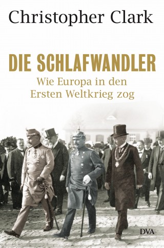 Christopher Clark: Die Schlafwandler