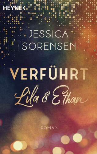 Jessica Sorensen: Verführt. Lila und Ethan
