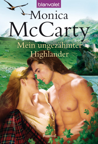 Monica McCarty: Mein ungezähmter Highlander