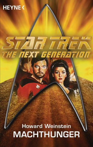 Howard Weinstein: Star Trek - The Next Generation: Machthunger