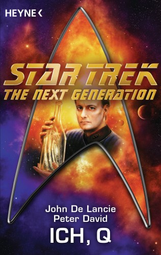 John De Lancie, Peter David: Star Trek - The Next Generation: Ich, Q