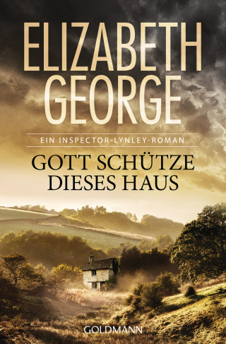 Elizabeth George: Gott schütze dieses Haus