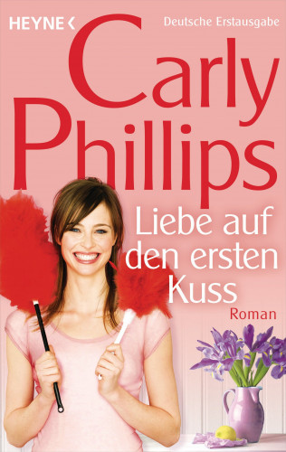 Carly Phillips: Liebe auf den ersten Kuss