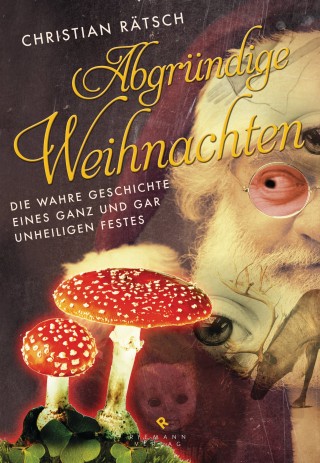 Christian Rätsch: Abgründige Weihnachten