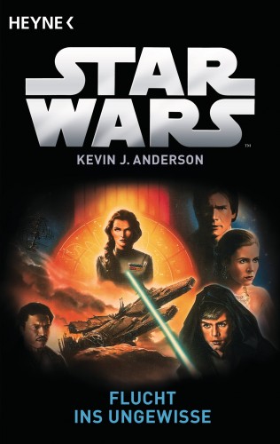 Kevin J. Anderson: Star Wars™: Flucht ins Ungewisse