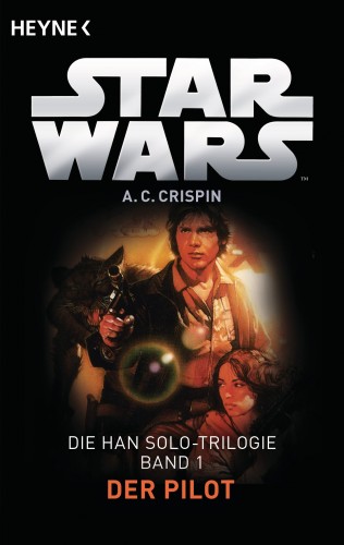 Ann C. Crispin: Star Wars™: Der Pilot