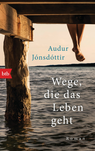 Audur Jónsdóttir: Wege, die das Leben geht