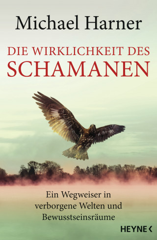 Michael Harner: Die Wirklichkeit des Schamanen