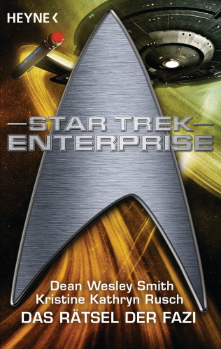 Dean Wesley Smith, Kristine Kathryn Rusch: Star Trek - Enterprise: Das Rätsel der Fazi