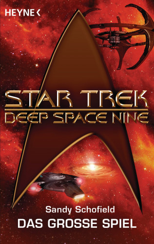 Sandy Schofield: Star Trek - Deep Space Nine: Das große Spiel