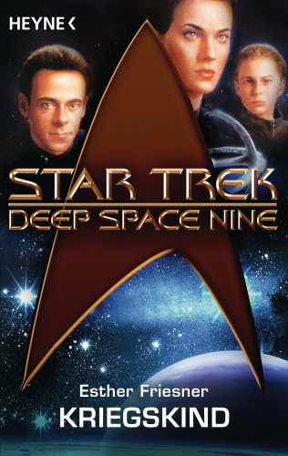 Esther M. Friesner: Star Trek - Deep Space Nine: Kriegskind