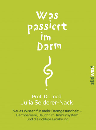 Julia Seiderer-Nack: Was passiert im Darm?