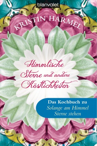 Kristin Harmel: Himmlische Sterne und andere Köstlichkeiten