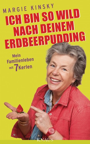 Margie Kinsky: Ich bin so wild nach deinem Erdbeerpudding