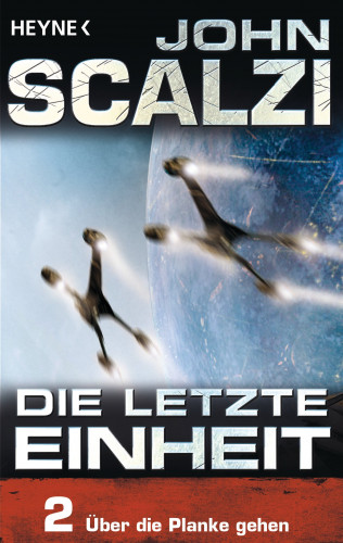 John Scalzi: Die letzte Einheit, Episode 2: - Über die Planke gehen