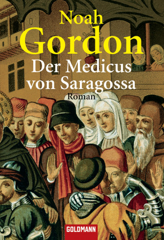 Noah Gordon: Der Medicus von Saragossa