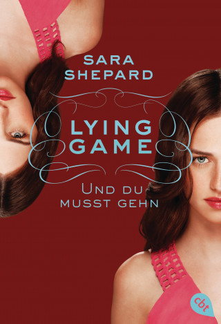 Sara Shepard: Lying Game - Und du musst gehn