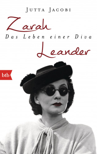 Jutta Jacobi: Zarah Leander. Das Leben einer Diva