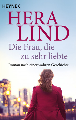 Hera Lind: Die Frau, die zu sehr liebte