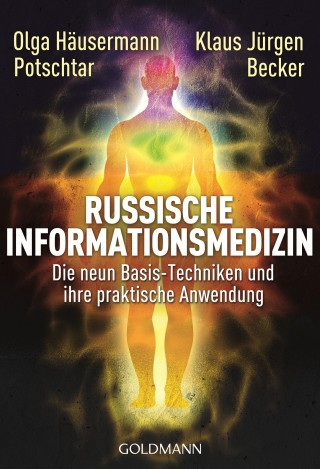 Olga Häusermann Potschtar, Klaus Jürgen Becker: Russische Informationsmedizin