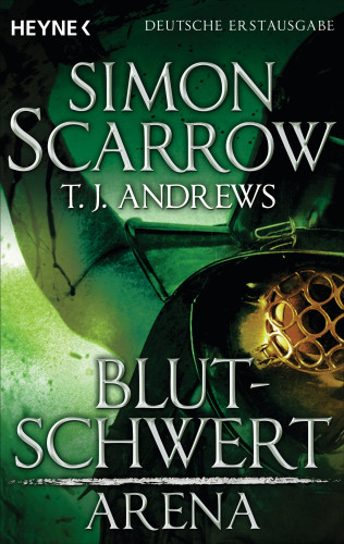 Simon Scarrow, T. J. Andrews: Arena - Blutschwert