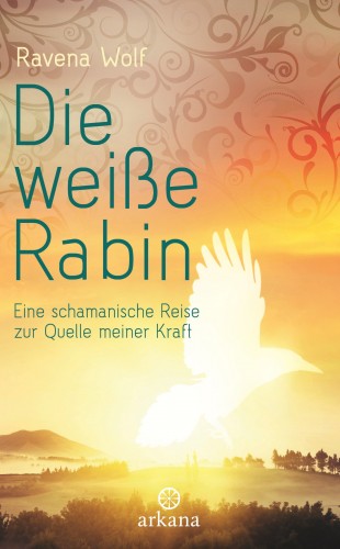 Ravena Wolf: Die weiße Rabin