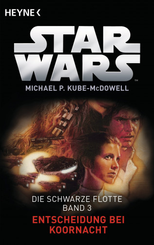 Michael P. Kube-McDowell: Star Wars™: Entscheidung bei Koornacht