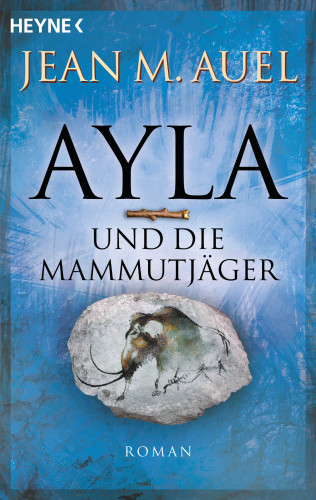 Jean M. Auel: Ayla und die Mammutjäger