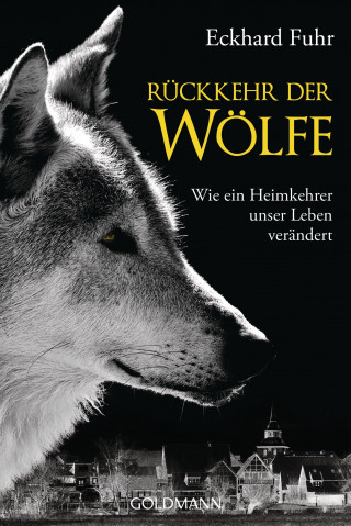 Eckhard Fuhr: Rückkehr der Wölfe