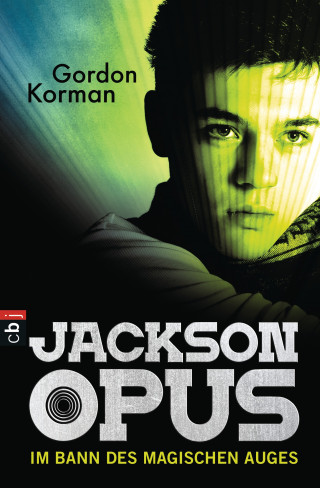 Gordon Korman: Jackson Opus - Im Bann des magischen Auges