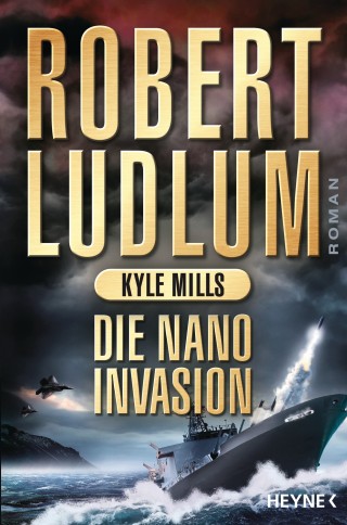 Robert Ludlum, Kyle Mills: Die Nano-Invasion