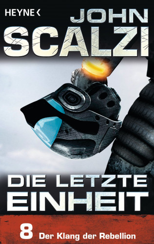 John Scalzi: Die letzte Einheit, Episode 8: - Der Klang der Rebellion