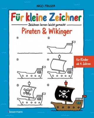 Nico Fauser: Für kleine Zeichner - Piraten & Wikinger